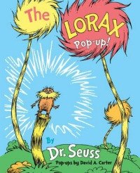 The Lorax Pop-Up! Dr. Seuss and David A. Carter